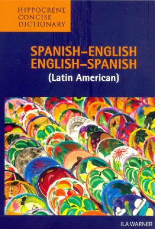 Carte Spanish-English / English-Spanish (Latin American) Concise Dictionary Ila Warner