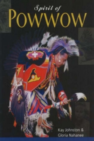 Książka Spirit of Powwow Gloria Nahanee