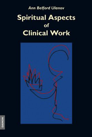 Carte Spiritual Aspects of Clinical Work Ann Ulanov