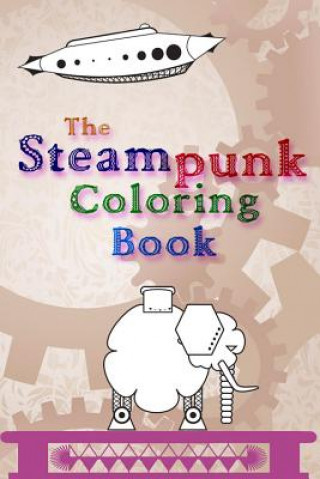 Könyv Steampunk Coloring Book 