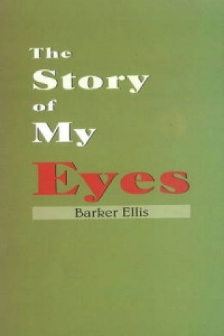 Knjiga Story of My Eyes Ellis Barker