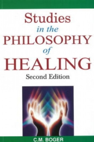 Knjiga Studies in the Philosophy of Healing C.M. Boger