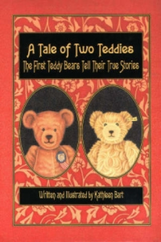 Kniha Tale of Two Teddies Kathleen Bart