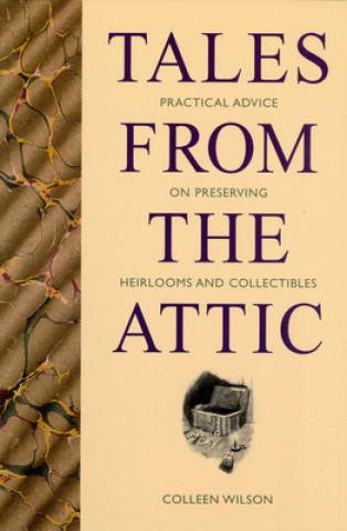 Carte Tales from the Attic Colleen Wilson