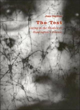 Kniha Test: Living in the Shadow of Huntington's Disease Jean Barema