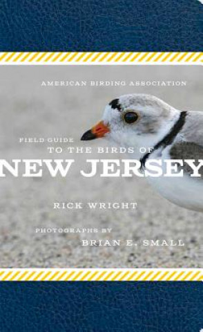 Kniha American Birding Association Field Guide to the Birds of New Jersey Rick Wright