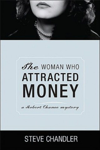 Книга Woman Who Attracted Money Steve Chandler
