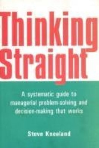 Carte Thinking Straight Steve Kneeland