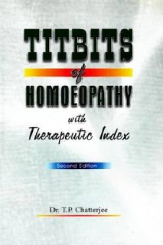Kniha Titbits of Homeopathy Tara Pada Chatterjee