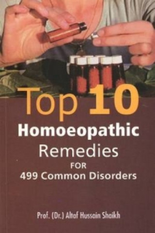 Książka Top 10 Homoeopathic Remedies For Common Disorders Altaf Hussain Shaikh