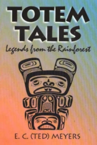 Könyv Totem Tales E.C. Meyers
