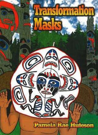 Carte Transformation Masks - Coloring Book Pamela Rae Huteson