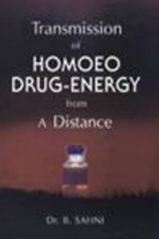 Buch Transmission of Homoeo Drug Energy from a Distance B. Shani