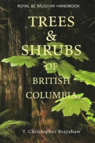 Carte Trees & Shrubs of British Columbia T.Christopher Brayshaw
