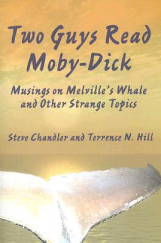 Knjiga Two Guys Read Moby-Dick Terence N. Hill