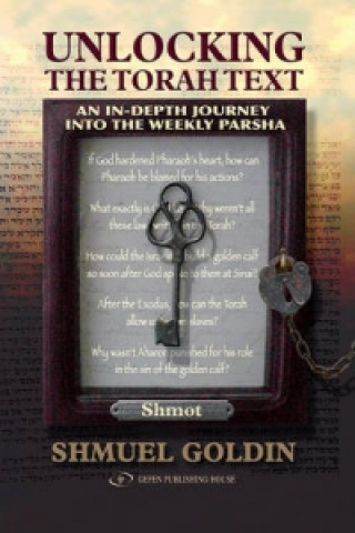 Книга Unlocking the Torah Text -- Shmot Shmuel Goldin