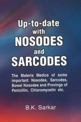 Kniha Up-to-Date with Nosodes & Sarcodes B.K. Sarkar