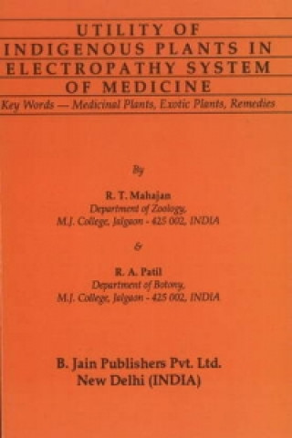 Książka Utility of Indigenous Plants in Electropathy System of Medicine R.T. Mahajan