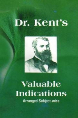 Knjiga Dr Kent's Valuable Indications Tyler James Kent