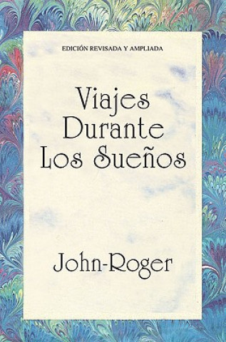 Könyv Viajes durante los suenos DSS John-Roger