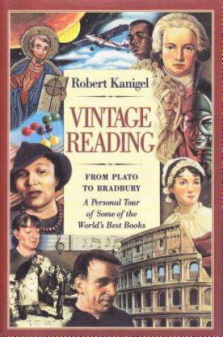 Kniha Vintage Reading -- From Plato to Bradbury Robert Kanigel