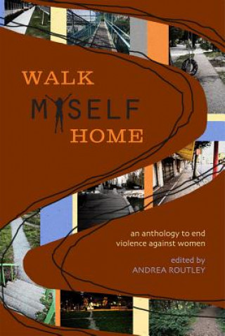 Kniha Walk Myself Home Andrea Routley