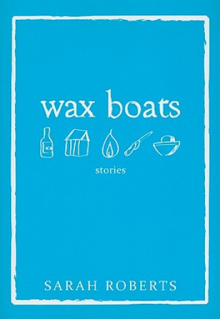 Buch Wax Boats Sarah Roberts