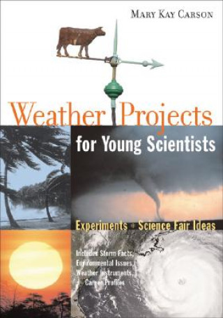 Kniha Weather Projects for Young Scientists Mary Kay Carson