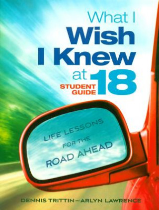 Knjiga What I Wish I Knew at 18 Student Guide Arlyn Lawrence