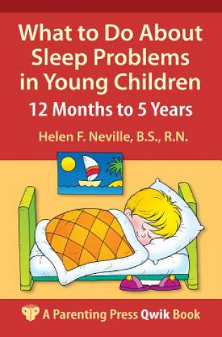 Carte What to Do About Sleep Problems in Young Children Helen F. Neville
