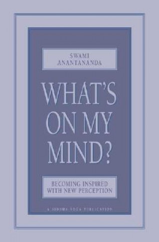 Carte What's on My Mind? Swami Anantananda