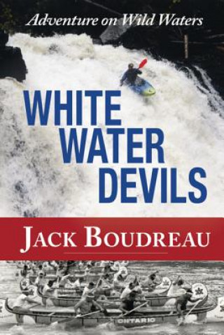 Livre Whitewater Devils Jack Boudreau