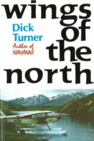 Könyv Wings of the North Dick Turner