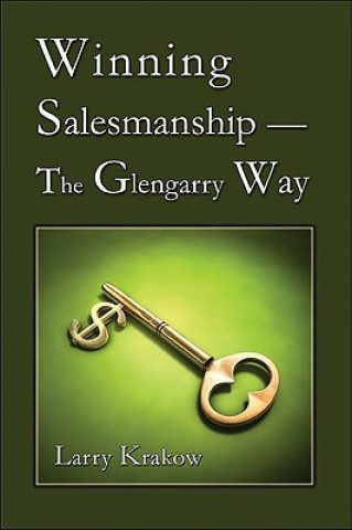 Könyv Winning Salesmanship-The Glengarry Way Larry Krakow