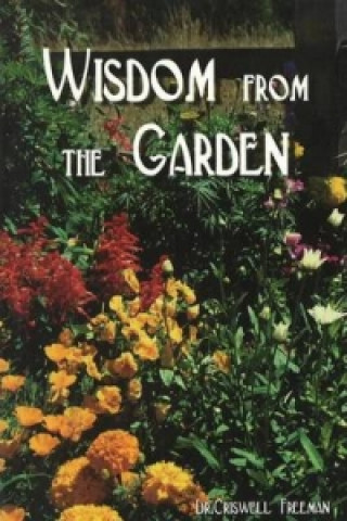 Kniha Wisdom from the Garden Criswell Dr. Freeman