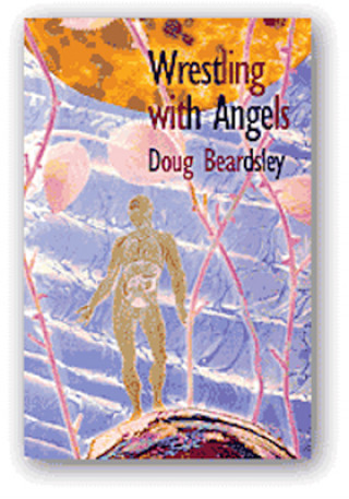 Kniha Wrestling with Angels Doug Beardsley