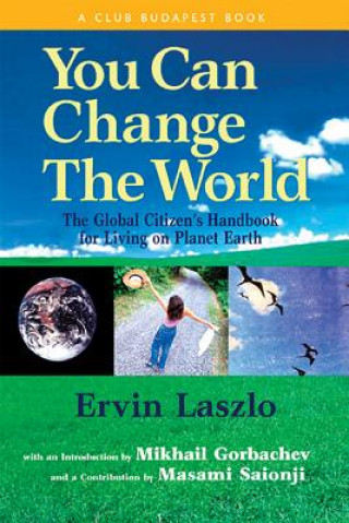 Carte You Can Change the World Ervin Laszlo