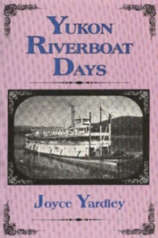 Carte Yukon Riverboat Days Joyce Yardley