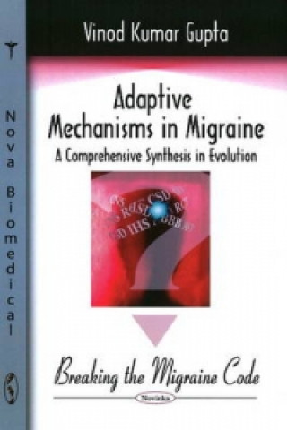 Knjiga Adaptive Mechanisms in Migraine Vinod Kumar Gupta