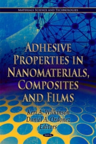 Knjiga Adhesive Properties in Nanomaterials, Composites & Films 