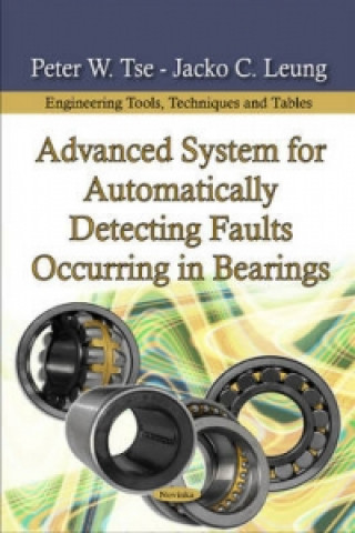 Könyv Advanced System for Automatically Detecting Faults Occurring in Bearings Jacko C. Leung