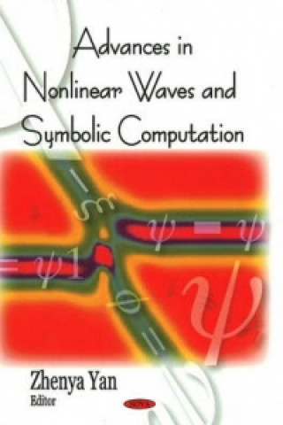 Knjiga Advances in Nonlinear Waves & Symbolic Computation Zhenya Yan