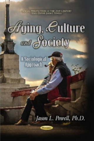 Carte Aging, Culture & Society Jason L. Powell