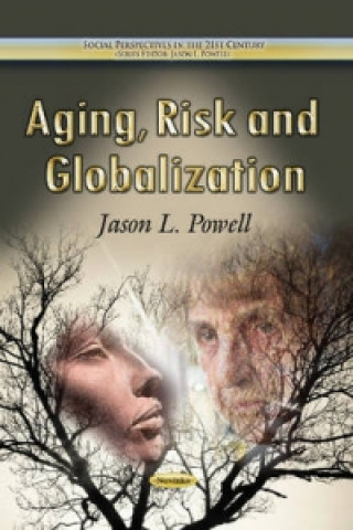 Kniha Aging, Risk & Globalization Jason L. Powell