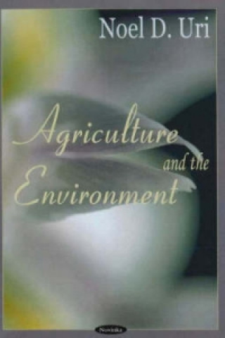 Könyv Agriculture & the Environment Noel D. Uri