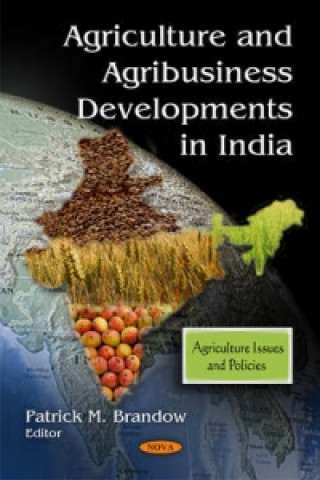 Könyv Agriculture & Agribusiness Developments in India 