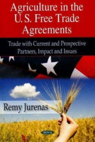 Książka Agriculture in U.S. Free Trade Agreements Remy Jurenas