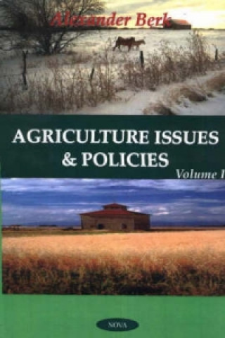 Knjiga Agriculture Issues & Policies Alexander Berk