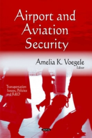 Książka Airport & Aviation Security Amelia K. Voegele