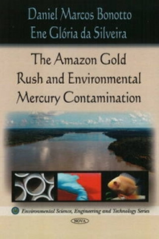 Carte Amazon Rush Gold & Environmental Mercury Contamination Ene Gloria da Silveira
